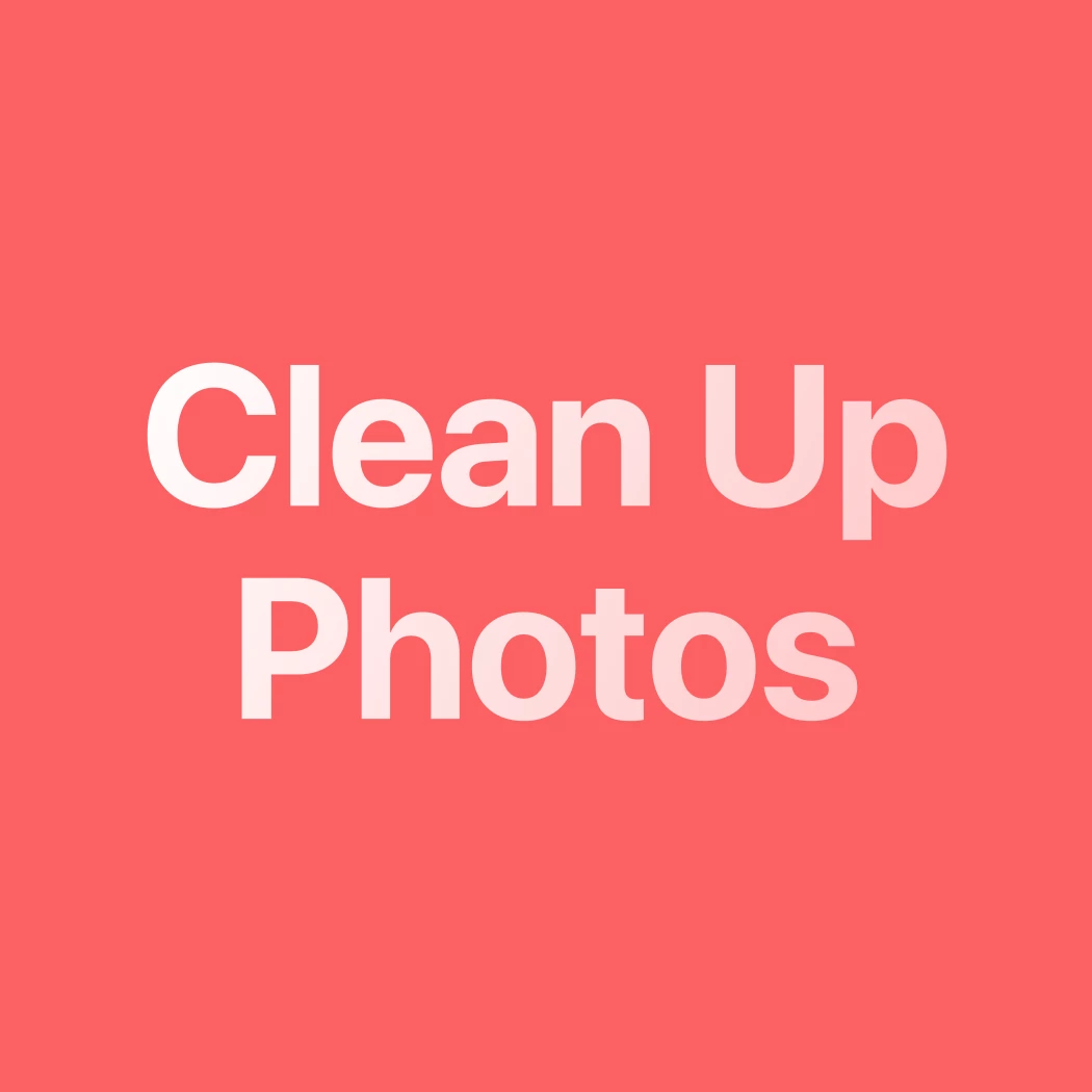 Clean Up Photos